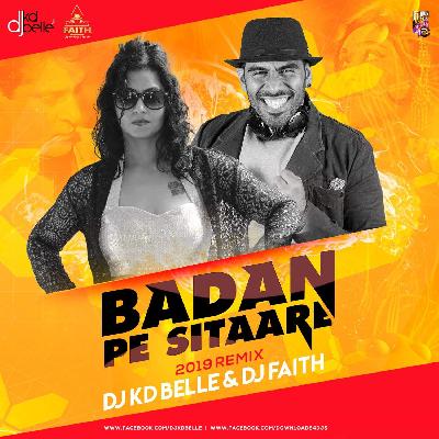 Badan Pe Sitaare (2019 Remix) - DJ KD Belle & DJ Faith